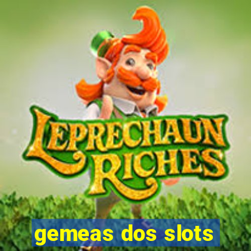 gemeas dos slots